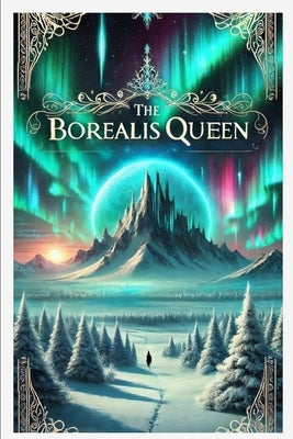 The Borealis Queen by Guard, Henry