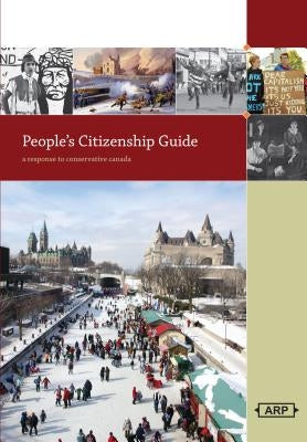 A People's Citizenship Guide: A Response to Conservative Canada by Jones, Esyllt