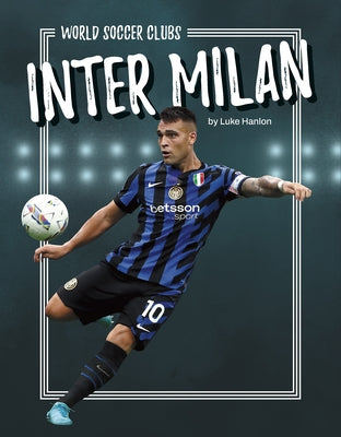 Inter Milan by Hanlon, Luke