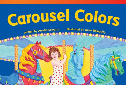 Carousel Colors by Edwards, Amelia