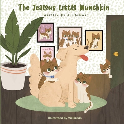 The Jealous Little Munchkin by Demoro, Ali