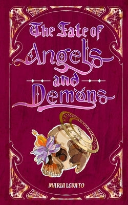 The Fate of Angels and Demons: Lilly's Story by Levato, Maria A.