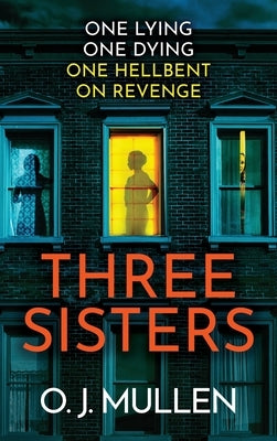 Three Sisters by Mullen, O. J.