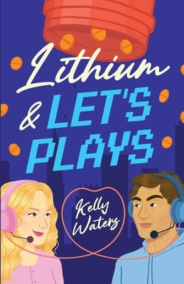 Lithium & Let's Plays by Waters, Kelly