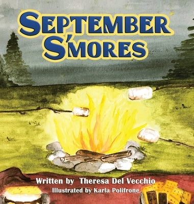 September S'mores by del Vecchio, Theresa