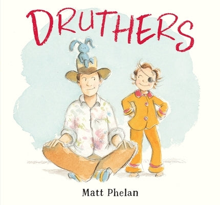 Druthers by Phelan, Matt