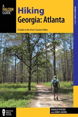 Hiking Georgia: Atlanta by Pfitzer, Donald