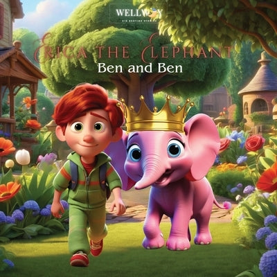 Erica the Elephant: Ben and Ben by Way, L. K.
