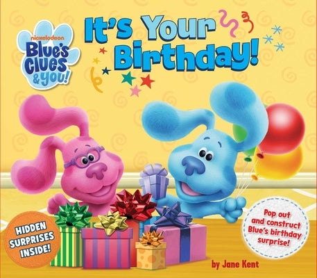 Blue's Clues & You: It's Your Birthday! by Kent, Jane