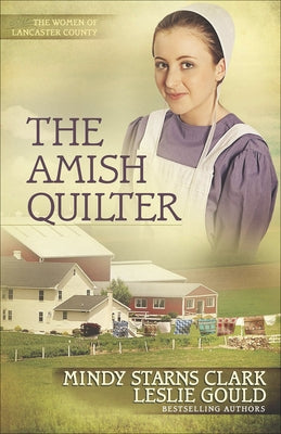 The Amish Quilter: Volume 5 by Clark, Mindy Starns