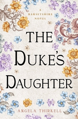The Duke's Daughter: Volume 20 by Thirkell, Angela