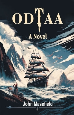 Odtaa A Novel by Masefield, John