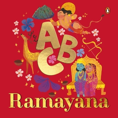 ABC Ramayana: Illustrated Alphabet Book to Discover Characters and Stories Explore Hindu Mythology, Timeless Values, and Cultural Heritage Chronologic by Books, Penguin