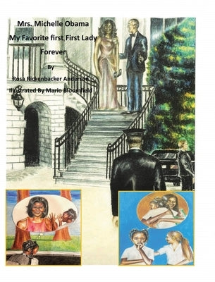 Mrs. Michelle Obama: My Favorite first, First Lady Forever by Anderson, Rosa Rickenbacker