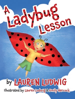 A Ladybug Lesson by Ludwig, Lauren