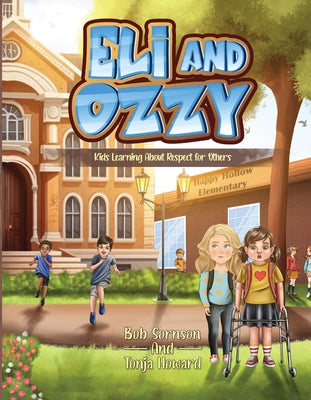 Eli and Ozzy: Kids Learning about Respect for Others Volume 1 by Sornson, Bob