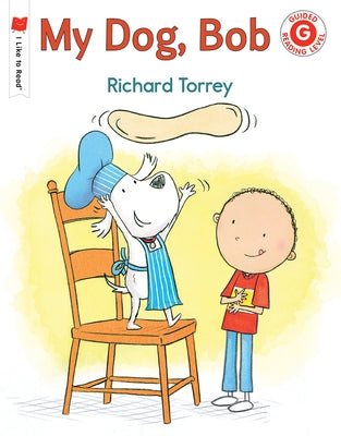 My Dog, Bob by Torrey, Richard