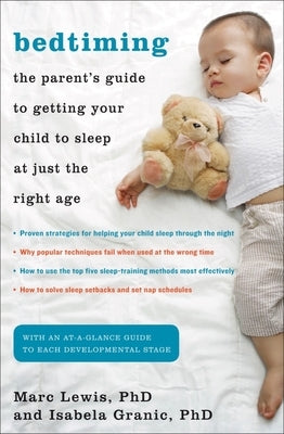 Bedtiming: The Parent's Guide to Getting Your Child to Sleep at Just the Right Age by Granic, Isabela