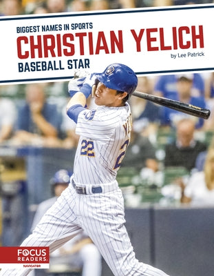 Christian Yelich: Baseball Star by Patrick, Lee