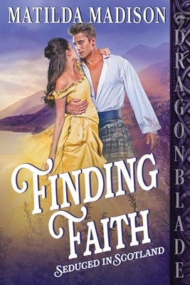 Finding Faith: A Scottish Historical Romance by Madison, Matilda