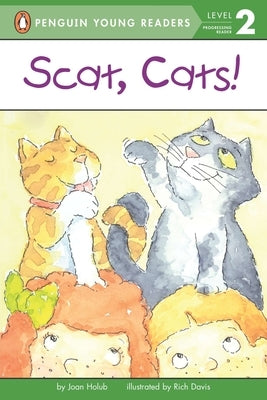 Scat, Cats! by Holub, Joan