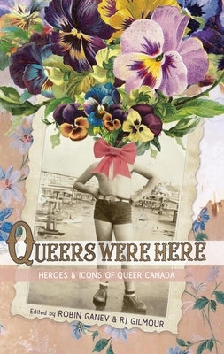 Queers Were Here by Ganev, Robin