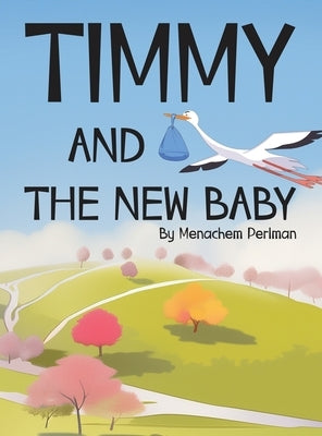 Timmy and the New Baby by Perlman, Menachem