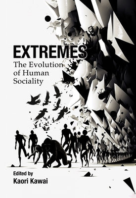 Extremes: The Evolution of Human Sociality by Kawai, Kaori