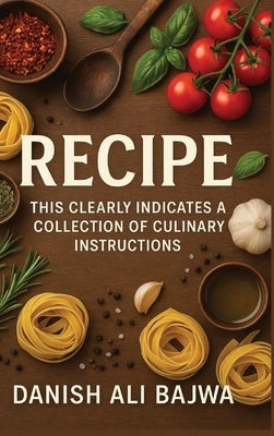 Recipe: This Clearly Indicates a Collection of Culinary Instructions by Bajwa
