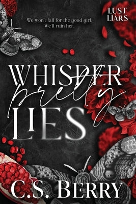 Whisper Pretty Lies by Berry, C. S.