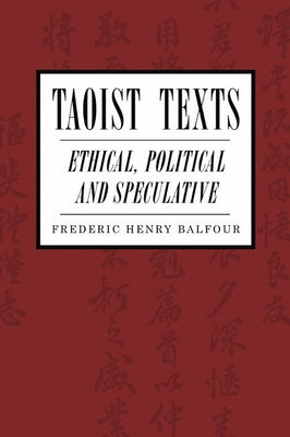 Taoist Texts by Balfour, Frederic H.