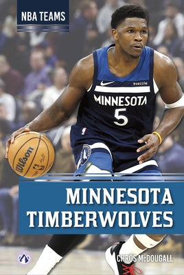 Minnesota Timberwolves by McDougall, ChrÃ¶s