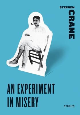 An Experiment in Misery by Crane, Stephen