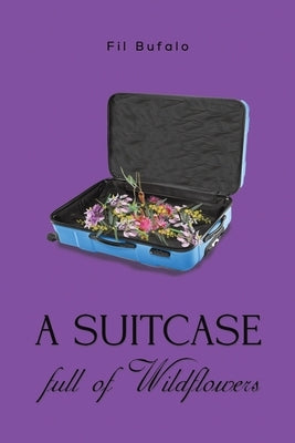A Suitcase Full of Wildflowers by Bufalo, Fil