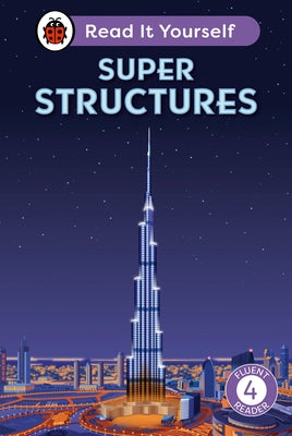 Super Structures: Read It Yourself - Level 4 Fluent Reader by Ladybird