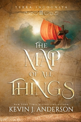 The Map of All Things by Anderson, Kevin J.