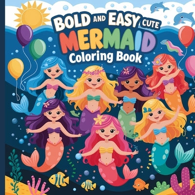 Mermaid Activity Book for Kids Ages 4-8: Bold and Easy Coloring Book, Bold & Easy Coloring Pages for Kids by Bidden, Laura