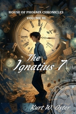 The Ignatius 7 by Oster, Kurt W.