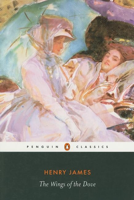 The Wings of the Dove by James, Henry