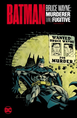 Batman: Bruce Wayne - Murderer Turned Fugitive Omnibus by Puckett, Kelley