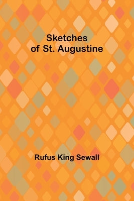Sketches of St. Augustine by Sewall, Rufus King