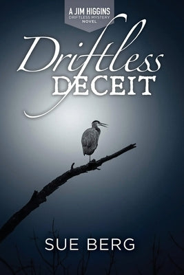 Driftless Deceit by Berg, Sue