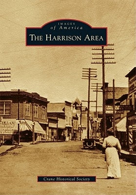The Harrison Area by Crane Historical Society