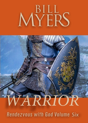 Warrior - Rendezvous with God Volume Six: Volume 6 by Myers, Bill