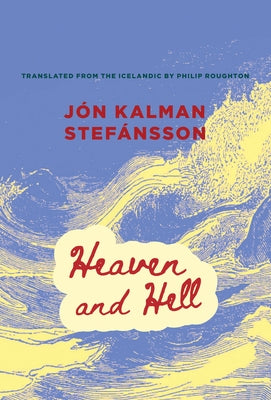 Heaven and Hell by Stef?nsson, J?n Kalman