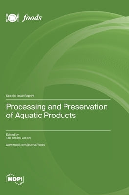 Processing and Preservation of Aquatic Products by Yin, Tao
