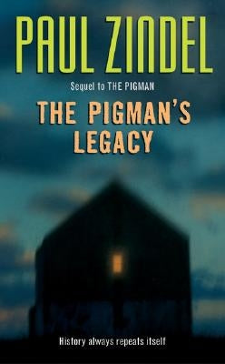 The Pigman's Legacy by Zindel, Paul