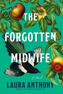 The Forgotten Midwife by Anthony, Laura