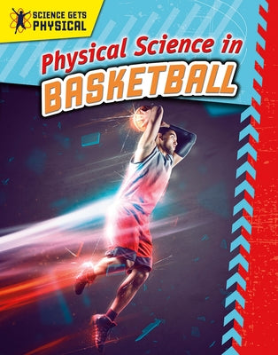 Physical Science in Basketball by George, Enzo
