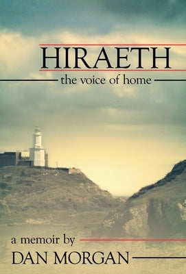 Hiraeth: The Voice of Home by Morgan, Dan